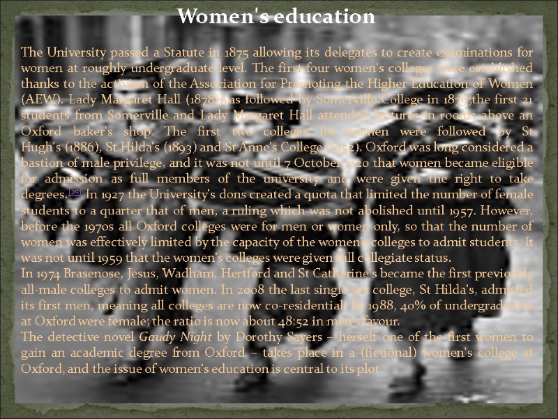 Women's education  The University passed a Statute in 1875 allowing its delegates to